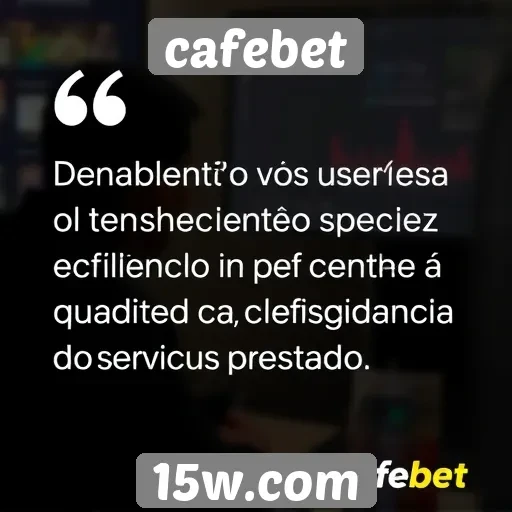 Opiniões de usuários sobre o atendimento ao cliente do cafebet